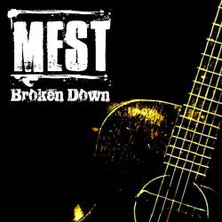 Mest : Broken Down